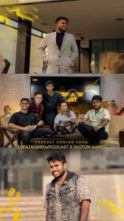 Promo collage reading Podcast coming soon, Evening Brew Podcast x Shitom Ahmed, with the team on set and portraits of Shitom Ahmed.
